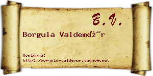 Borgula Valdemár névjegykártya
